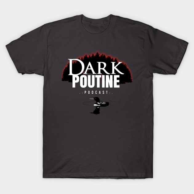 Dark Poutine Logo 2021 T-Shirt by darkpoutine